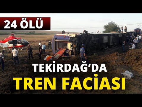 Tekirdağ'da Tren Faciası: 24 Ölü